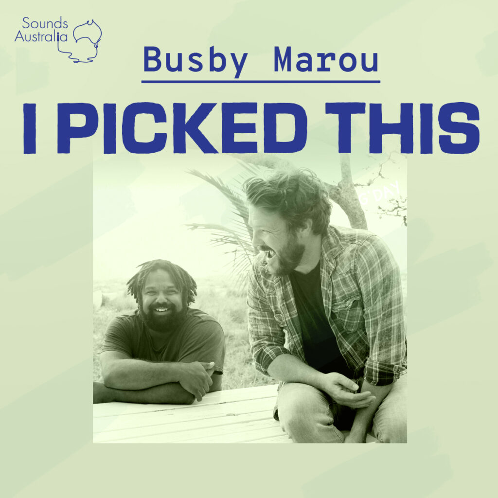 I Picked This – Busby Marou