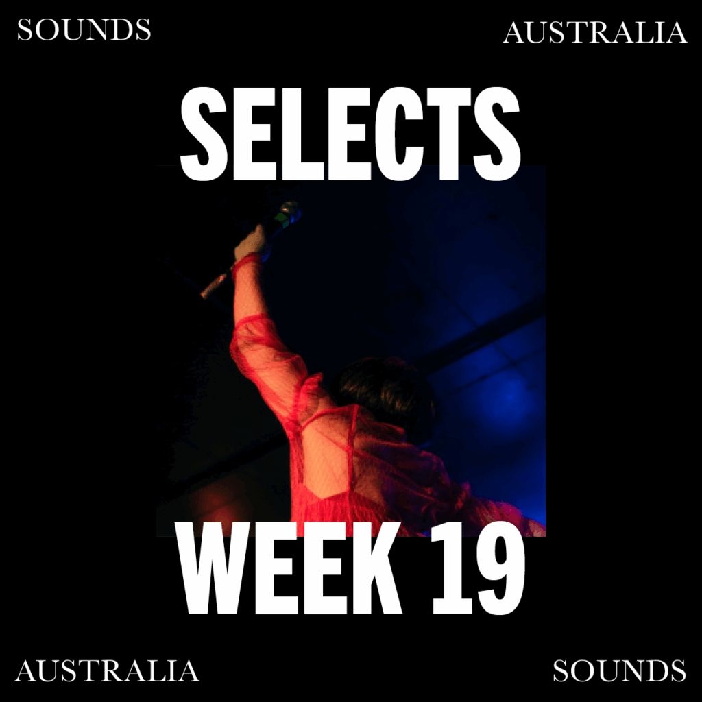 Sounds Australia Selects – Week 19