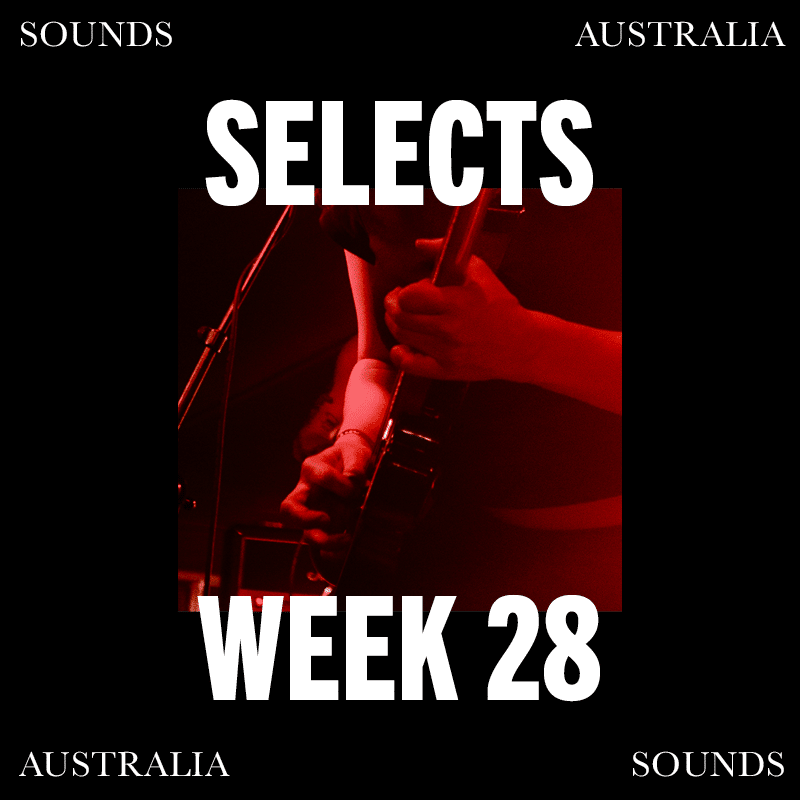 Sounds Australia Selects – Week 28