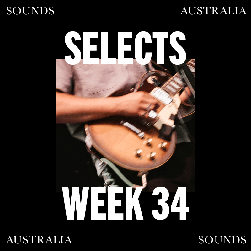 Sounds Australia Selects – Week 34