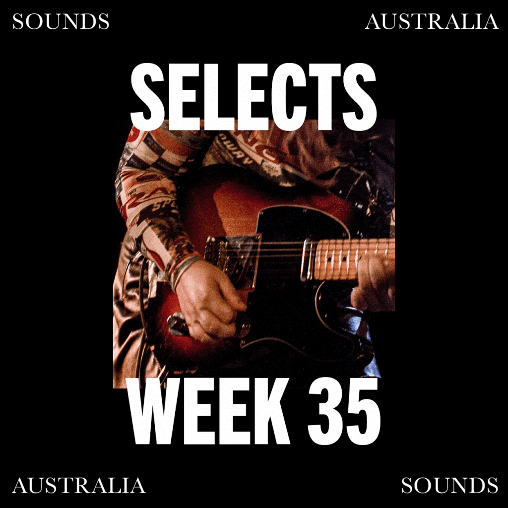 Sounds Australia Selects – Week 35