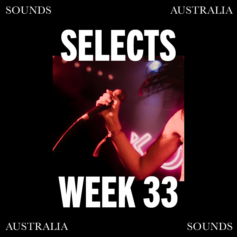 Sounds Australia Selects – Week 33