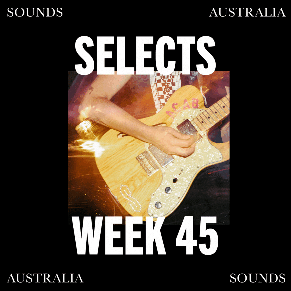 Sounds Australia Selects – Week 45