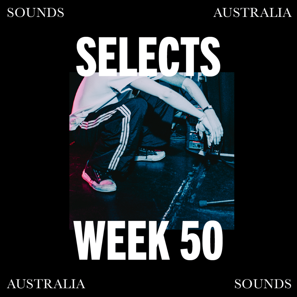 Sounds Australia Selects – Week 50