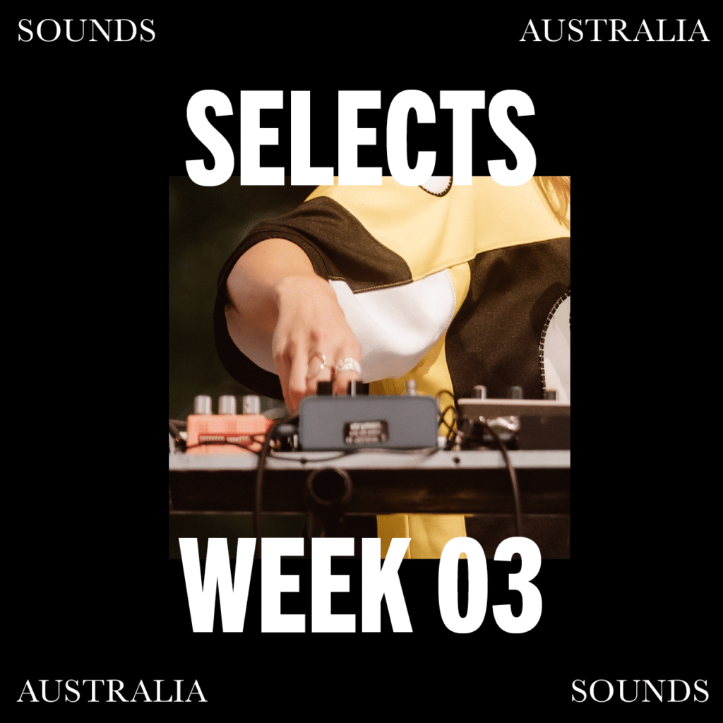 Sounds Australia Selects – Week 3