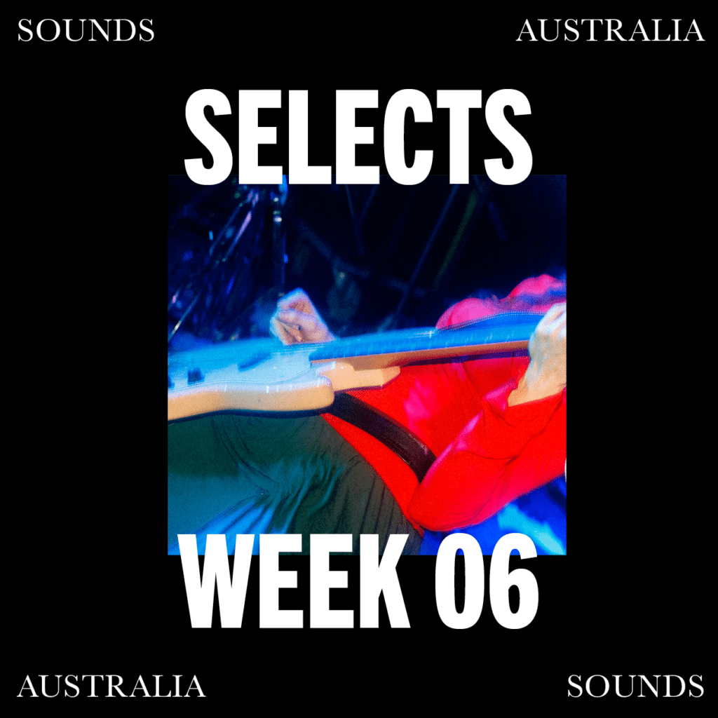 Sounds Australia Selects – Week 6