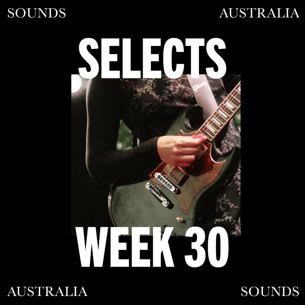 Sounds Australia Selects – Week 30