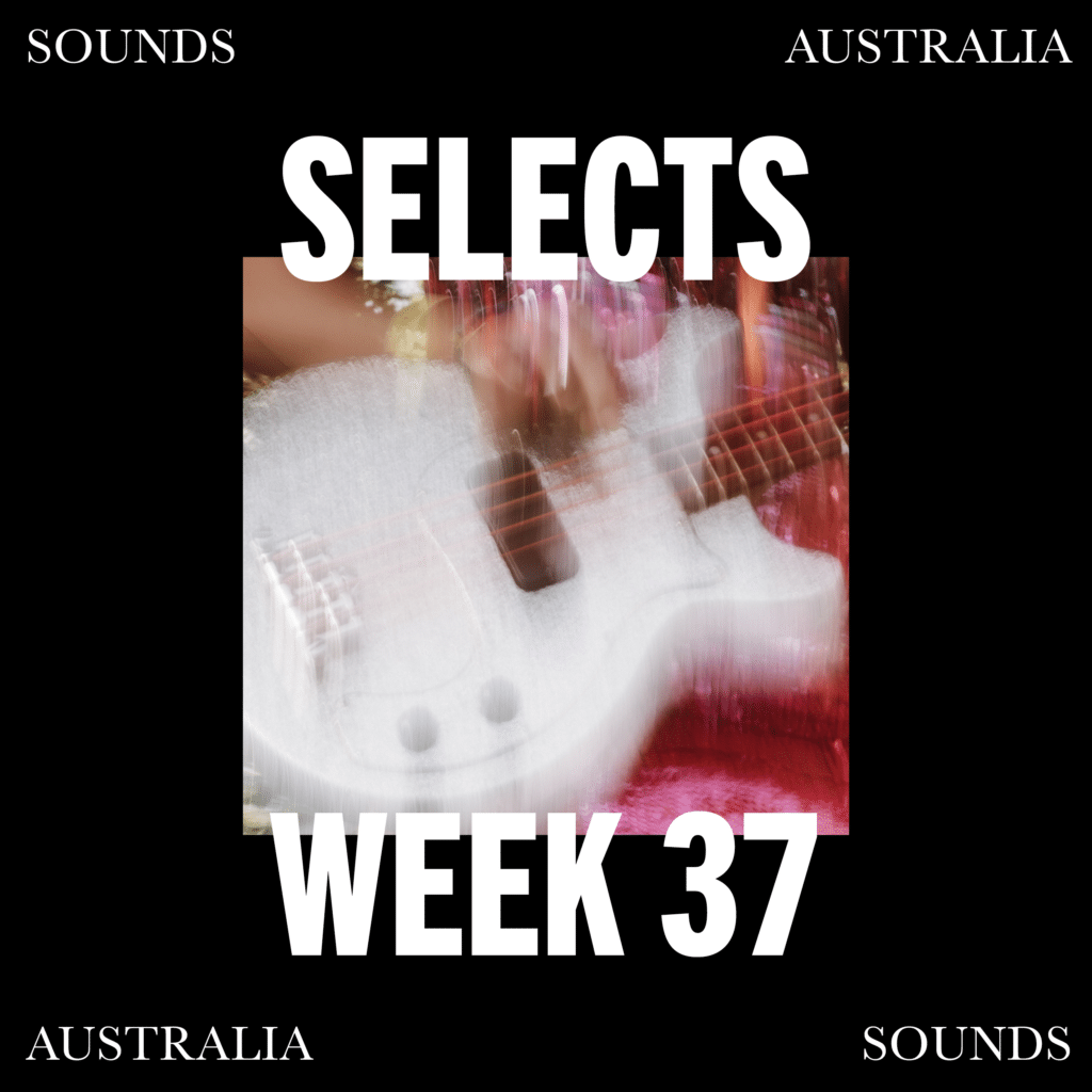 Sounds Australia Selects – Week 37